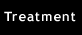 Treatment